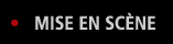 Mise en scne